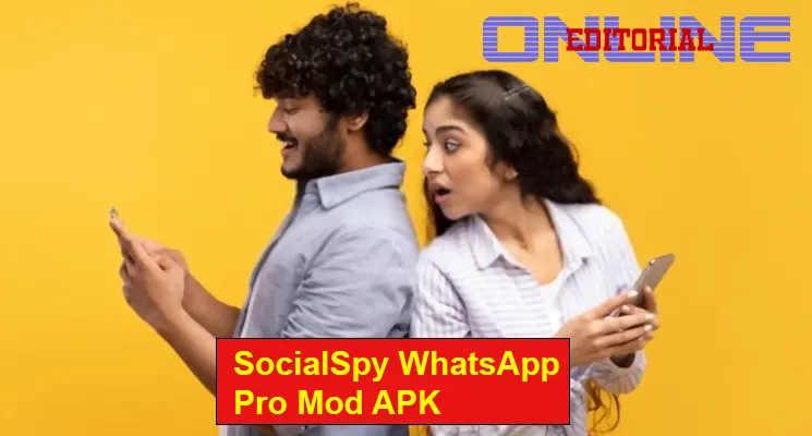 Editor Online|5 Alasan Kenapa Kamu Harus Download SocialSpy WhatsApp Pro Mod APK [Sadap WA]