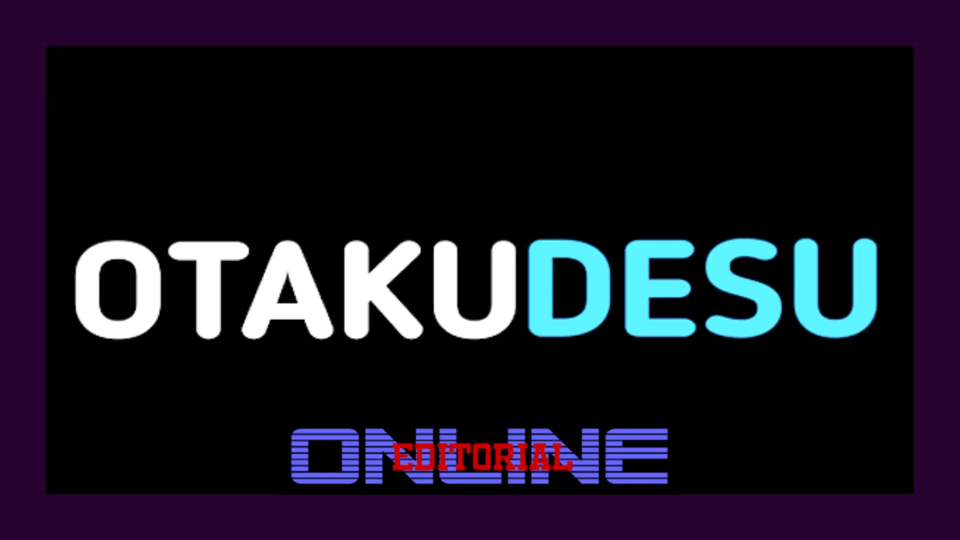 Editor Online|Otakudesu Pro APK Unduh Video TV Anime Terbaru 2023