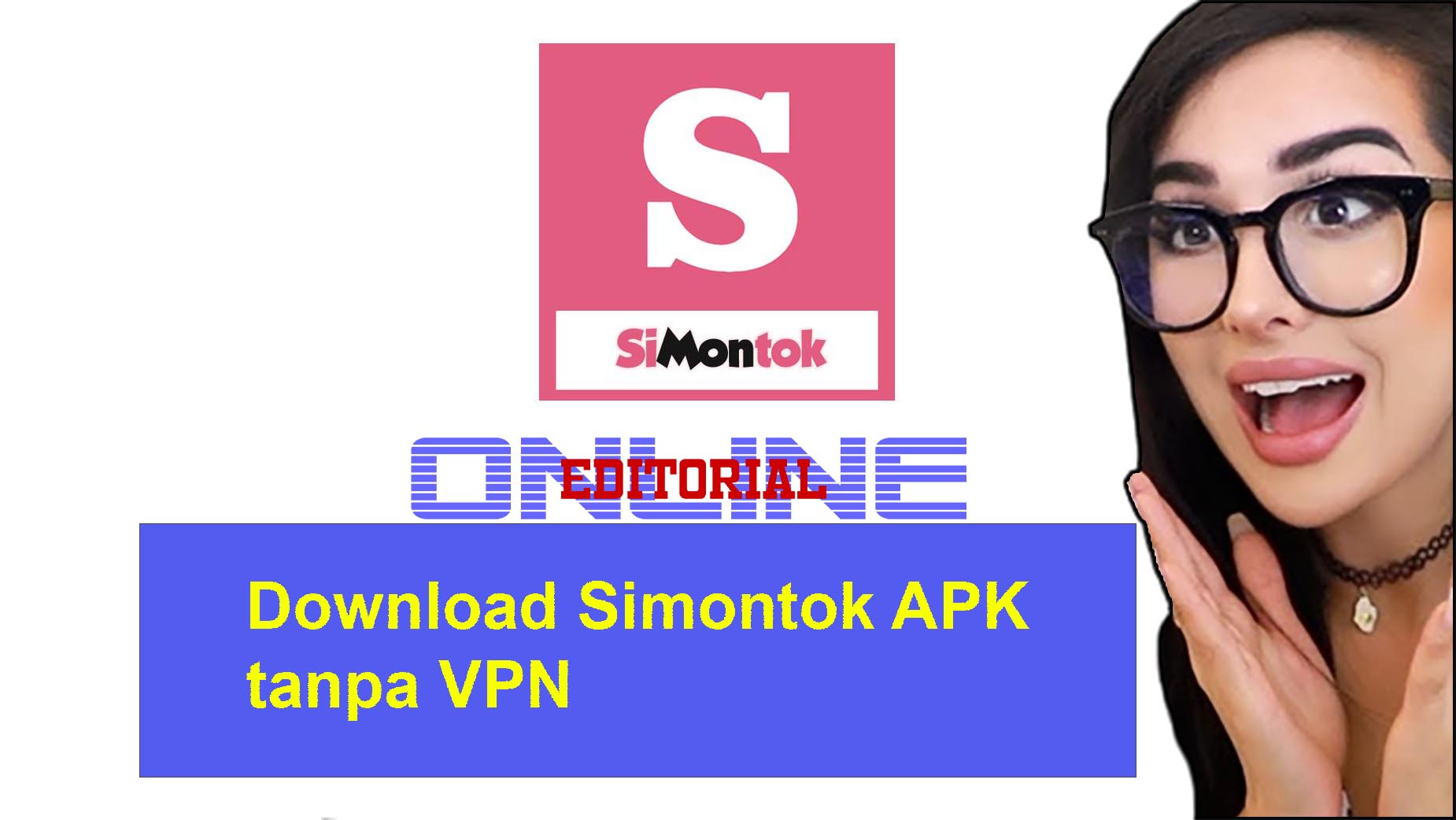 Editor Online|Download Simontok APK tanpa VPN dan 10+ Alasan Mengapa Menggunakannya
