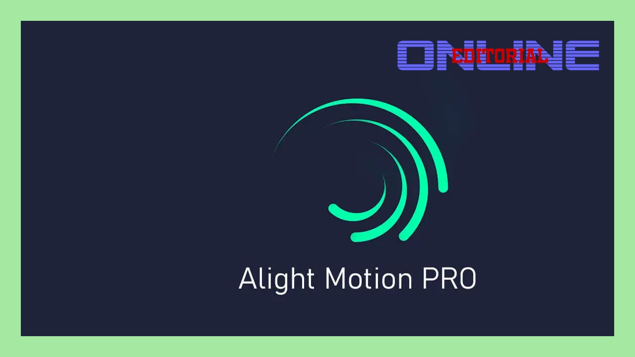 Editor Online|Alight Motion Pro No Watermark (AM PRO) Mod Apk Paling Terbaru