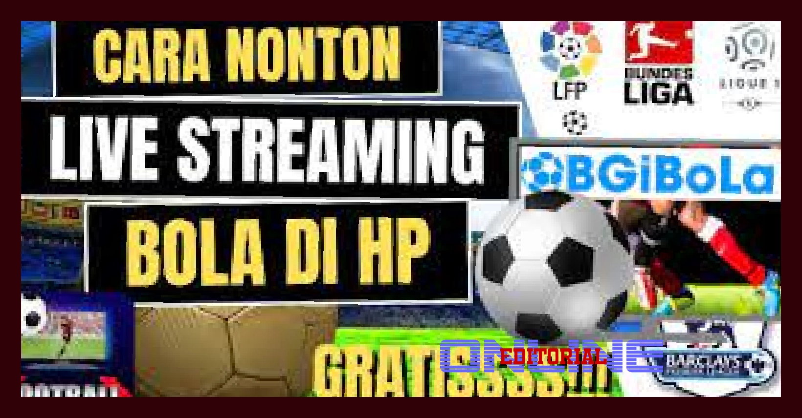 Editor Online|BGibola Apk Mod Nonton Live Streaming Bola Gratis